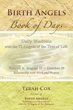 BIRTH ANGELS BOOK OF DAYS - Volume 3: Daily Wisdoms with the 72 Angels of the Tree of Life 