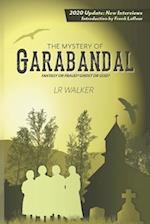 The Mystery of Garabandal: Fantasy or Fraud? Ghost or God? 