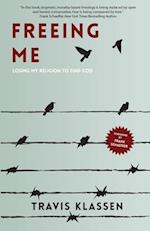 Freeing Me: Losing My Religion to Find God 