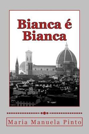 Bianca E Bianca