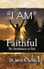 I Am Faithful