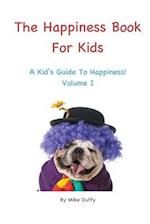 The Happiness Book for Kids Volume I