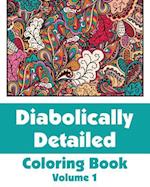 Diabolically Detailed Coloring Book (Volume 1)