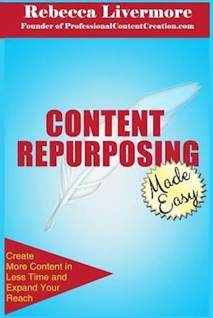 Content Repurposing Made Easy