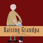 Raising Grandpa
