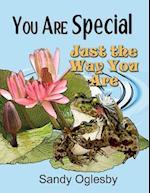 You Are Special Just the Way You Are