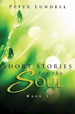 Short Stories for the Soul, Book 1