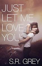 Just Let Me Love You: Judge Me Not #3 