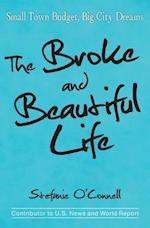 The Broke and Beautiful Life