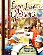 Long Live Glosser's