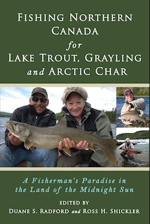 Fishing Northern Canada for Lake Trout, Grayling and Arctic Char