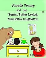 Amelia Frump & Her Peanut Butter Loving, Overactive Imagination