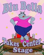Blu Bella Takes Center Stage
