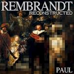 Rembrandt Reconstructed