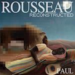 Rousseau Reconstructed