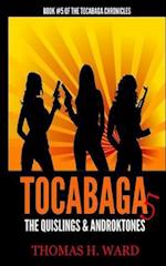 Tocabaga 5: The Quislings & Androktones 