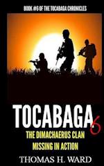 Tocabaga 6: The Dimachaerus Clan - Missing In Action 