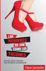 Los Hombres No Son Como Los Tacones