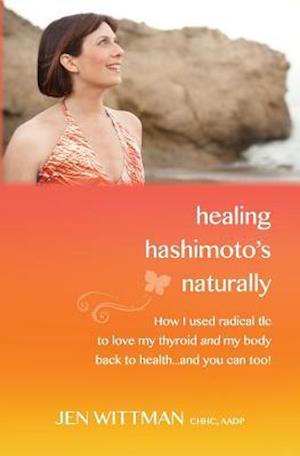 Healing Hashimoto's Naturally