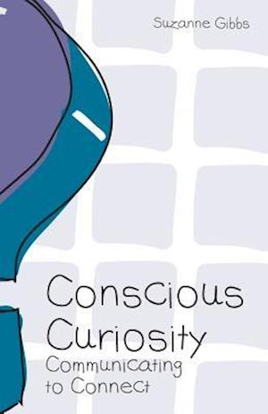 Conscious Curiosity