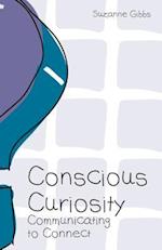 Conscious Curiosity