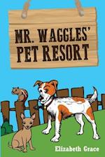 Mr. Waggles' Pet Resort