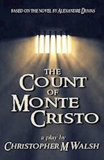 The Count Of Monte Cristo: A Play 