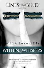 Lines That Bind - Within the Whispers - Part Two