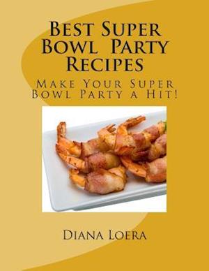 Best Super Bowl Party Recipes