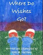 Where Do Wishes Go?