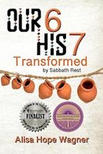 Our 6 His 7: Transformed by Sabbath Rest 