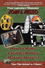 How to Make Exciting Money-Making Movies (Black and White Ed.)