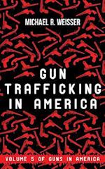 Gun Trafficking in America