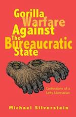 Gorilla Warfare Against the Bureaucratic State