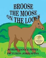 Broose the Moose on the Loose