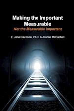 Making the Important Measurable, Not the Measurable Important