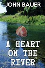 A Heart On The River 