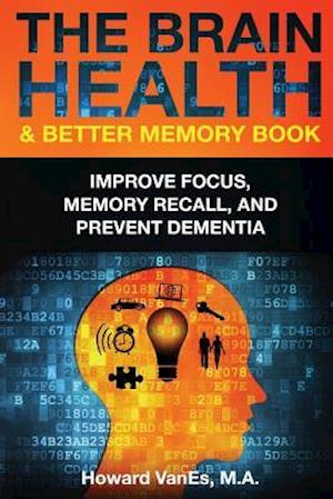 The Brain Health & Better Memory Book