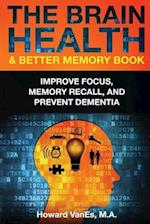 The Brain Health & Better Memory Book