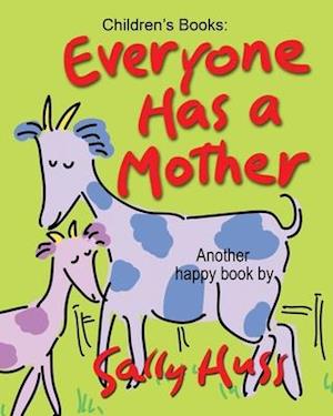 Everyone Has a Mother