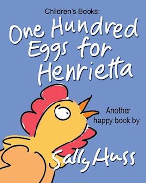 One Hundred Eggs for Henrietta