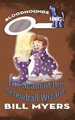 The Scam of the Screwball Wizards