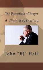 The Essentials of Prayer