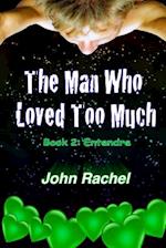 The Man Who Loved Too Much - Book 2