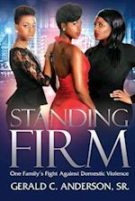 Standing Firm: One Family's Fight Against Domestic Violence 