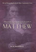 Discovering the Jewish Roots of the Gospel of Matthew