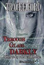 Through Glass Darkly