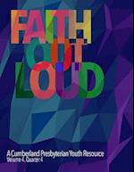 Faith Out Loud - Volume 4, Quarter 4