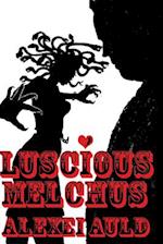 Luscious Melchus