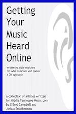 Getting Your Music Heard Online